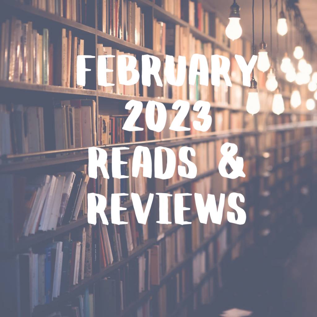 February 2023 Reads & Reviews