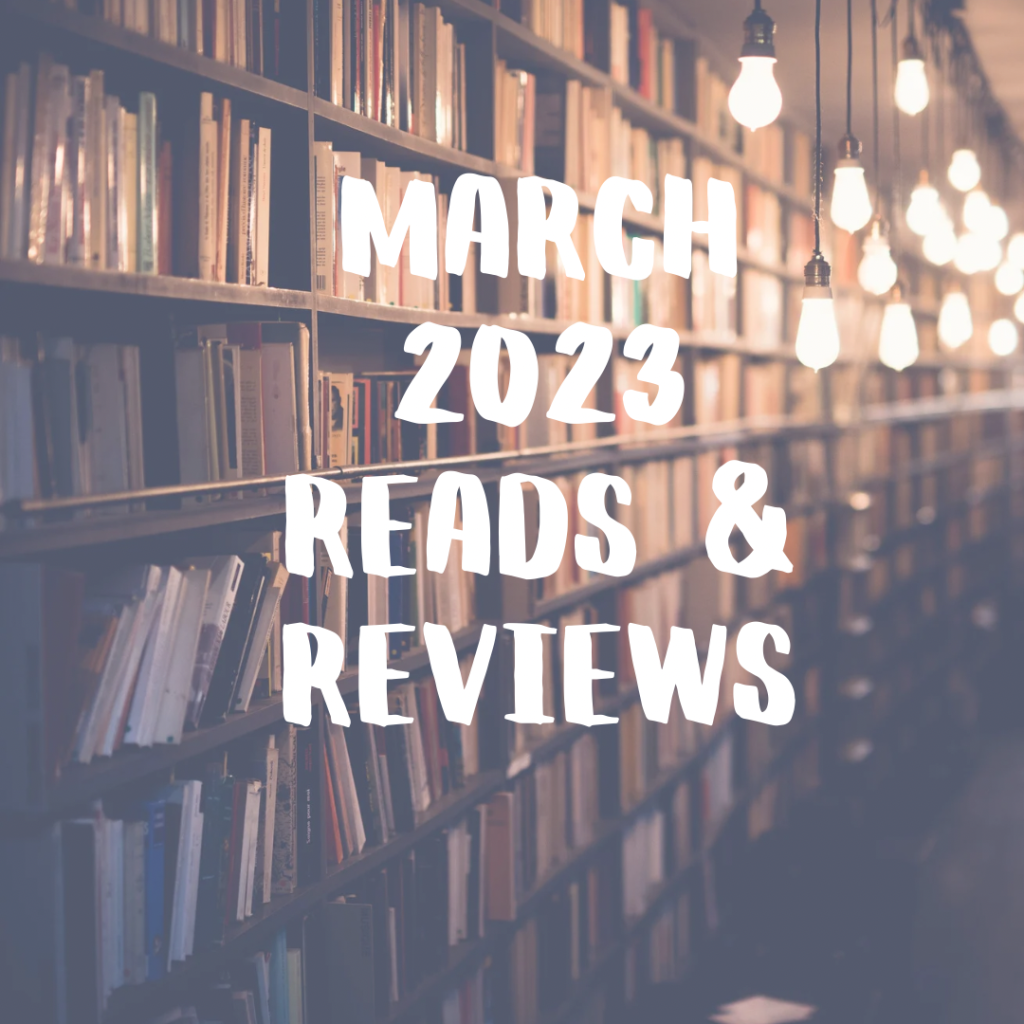 March 2023 Reads & Reviews